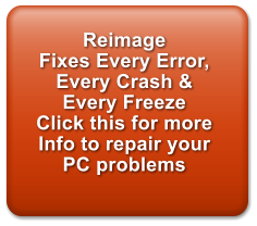 Reimage Fixes Every Error,  Every Crash &  Every Freeze Click this for more Info to repair your PC problems